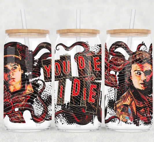 you die I die